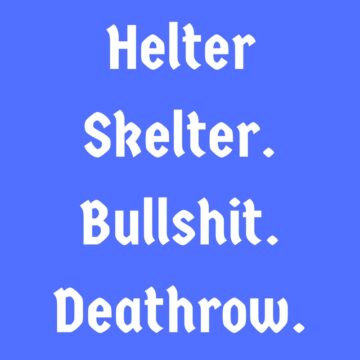 Helter Skelter. Bullshit. Deathrow - Produced by Mutual Soundz