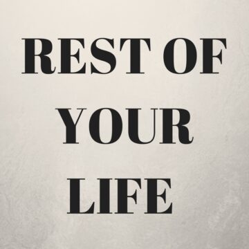 Rest of Your Life