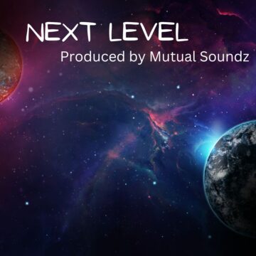 Next Level - Produced by Mutual Soundz